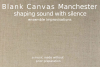 Manchester The Blank Canvas Ensemble project page