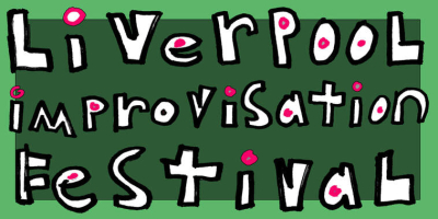 Liverpool Improvisation Festival 2024
