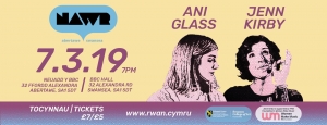 Swansea Ani Glass, Jenn Kirby - NAWR #32 March 8th 2019