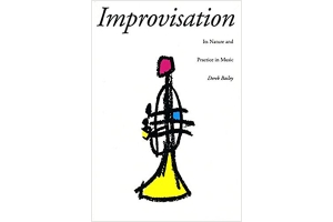 Improvisation: Its Nature and Practice in Music