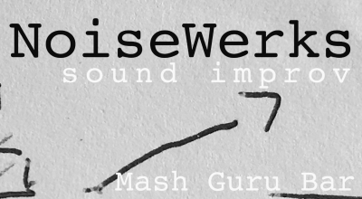 Macclesfield : NoiseWorks Sound Improv at Mash Guru Bar July 2nd