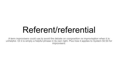 50:50 - Referent a definition and function in improvisation and 50:50
