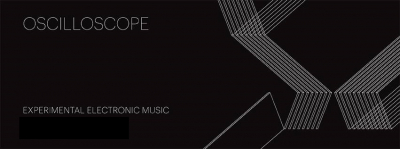 OscilloScope: Experimental Electronic Music (Live Stream) 25.08.2020